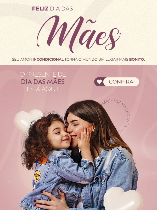 MÊS DAS MÃES 2025